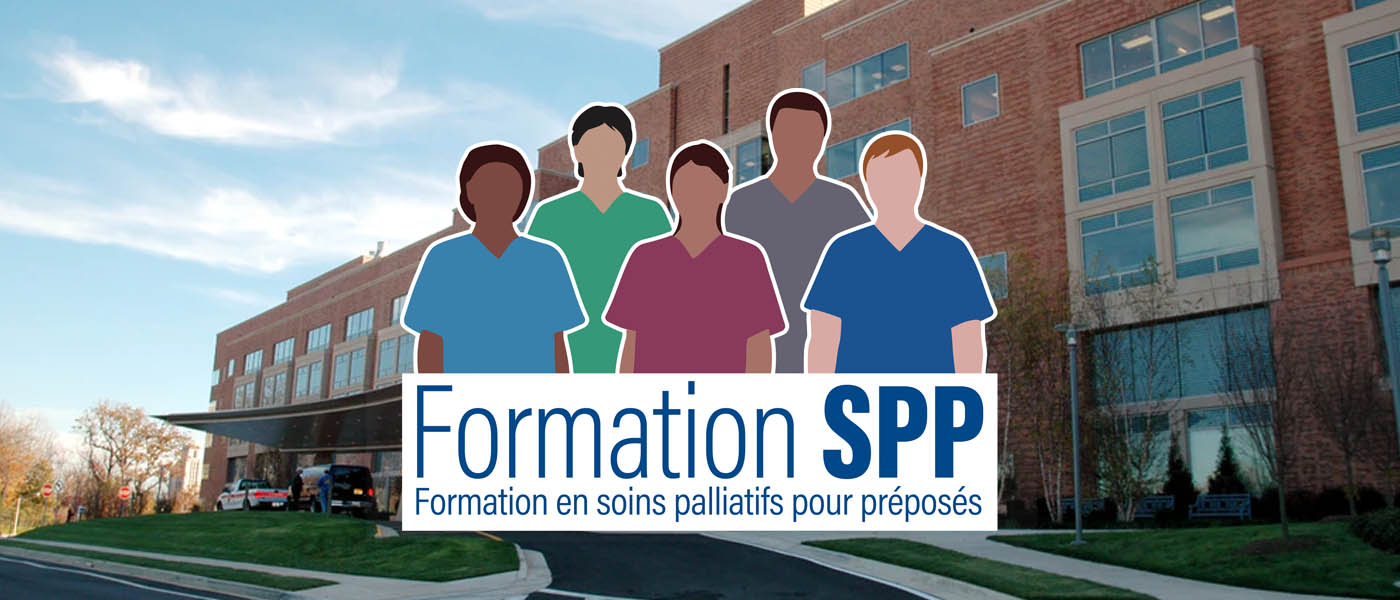 Formation SPP FORMATION EN SOINS PALLIATIFS POUR PRÉPOSÉS